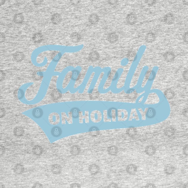 Family On Holiday (Family Vacation / Skyblue) by MrFaulbaum